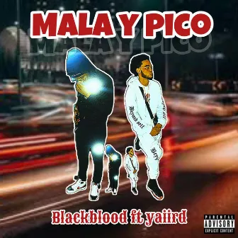 MALA Y PICO (El yaii & tyfferd Remix) by BlackBlood