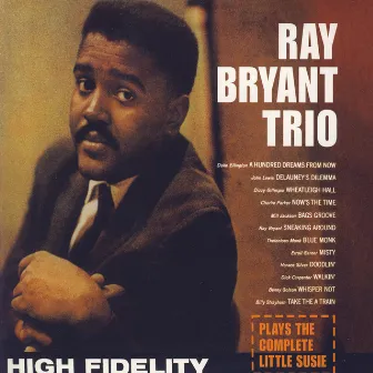 Ray Bryant Trio Plays the Complete Little Susie by Ray Bryant Trio