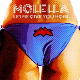 Let Me Give You More by Molella