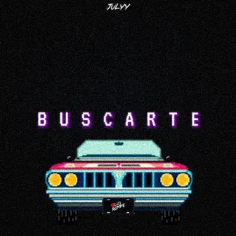 Buscarte by Julyy