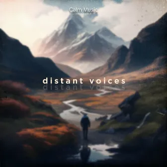 distant voices by Eskimallow