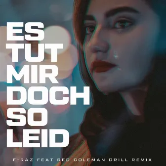 Es tut mir doch so leid (Red Drill Remix) by Red Coleman