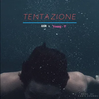 Tentazione by Axon