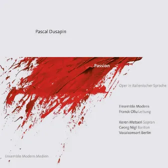 Pascal Dusapin: Passion (Oper in italienischer Sprache) by Georg Nigl