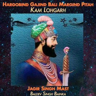 Hargobind Gajind Bali Margind Pitah by Unknown Artist