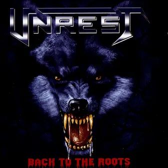 Back to the Roots by Unrest