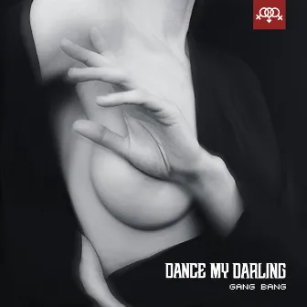 Gang Bang by Dance My Darling