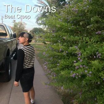 The Downs by beat creep