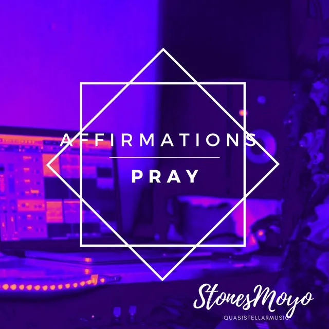 Affirmations/Pray