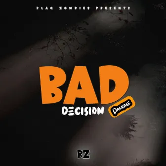 Bad Decision Package by BlaQ Zombies