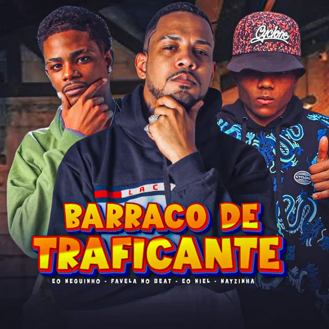 Barraco de Traficante (feat. Nayzinha)