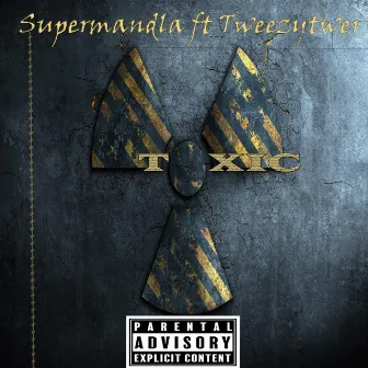 Toxic by Supermandla