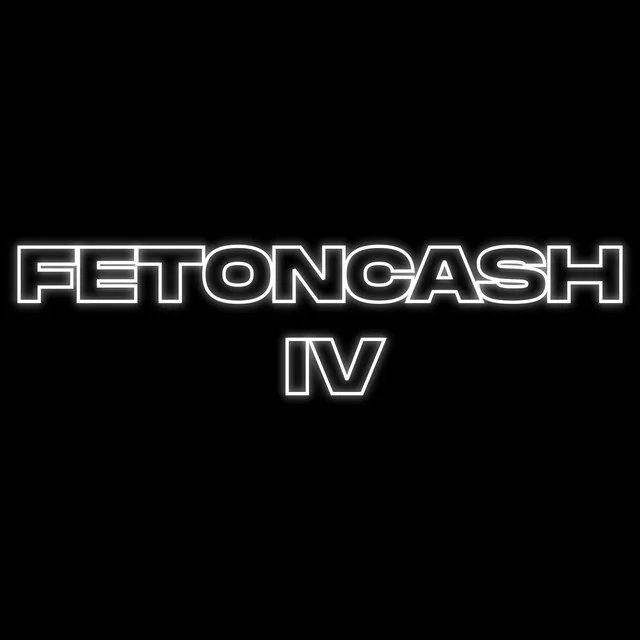 FETONCASH IV