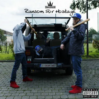 Ransom For Hostage by King Skam