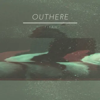 outhere by Titan