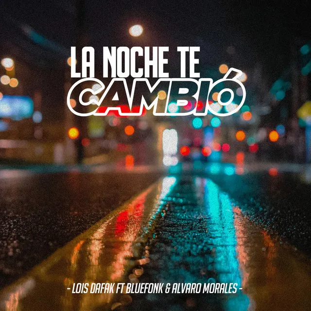 La noche te cambió