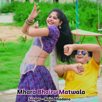 Mhara Bhairu Matwala by Raju Bhadana