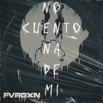 No Cuento Na De Mi by FVRGXN