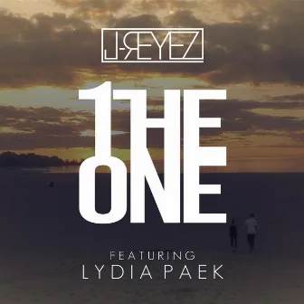 The One (feat. Lydia Paek) by J-Reyez