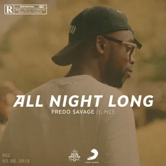 All Night Long (feat. M13) by Fredo $avage