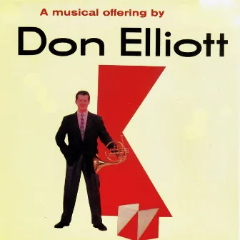 A Musical Offering by Don Elliott! by Don Elliot