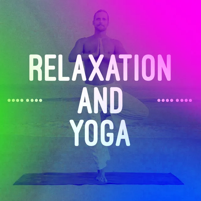 Relaxation and Yoga