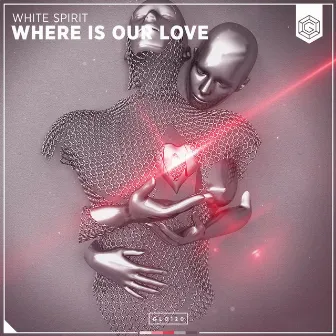 Where Is Our Love by White Spirit