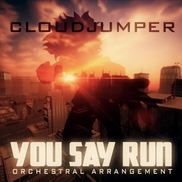 You Say Run (Orchestral Arrangement)