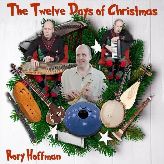 The Twelve Days of Christmas by Rory Hoffman