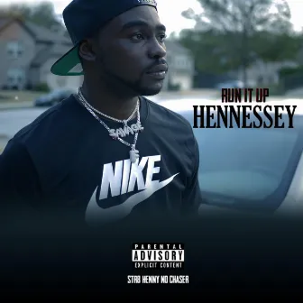 Run It Up by Hennessey