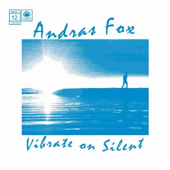 Vibrate on Silent by Andras Fox