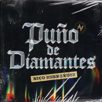 Puño De Diamantes by Nico Hernández