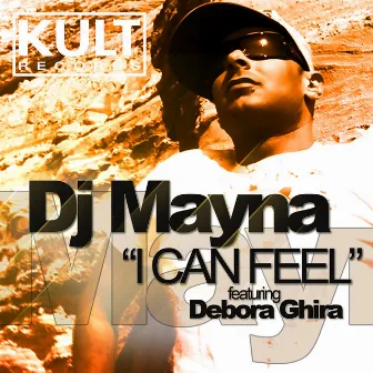 KULT Records Presents: I Can Feel (Part 1) by Dj Mayna