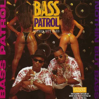 Nothin but Bass by Bass Patrol