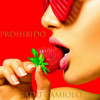 Prohibido by Gadu Camiolo