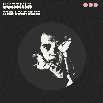 Free Your Mind by Beatnik