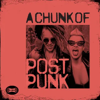 A Chunk of Post Punk by James Young