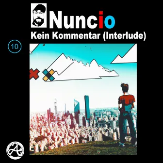 Kein Kommentar (Interlude) by Nuncio