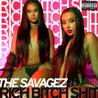 Rich Bitch Shit by The Savagez