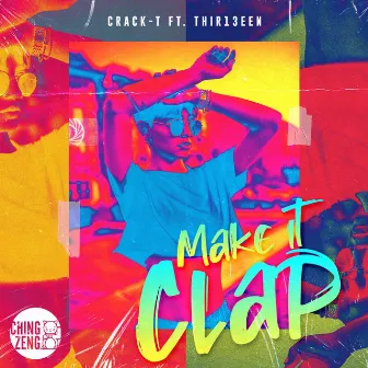 Make It Clap by Crack-T