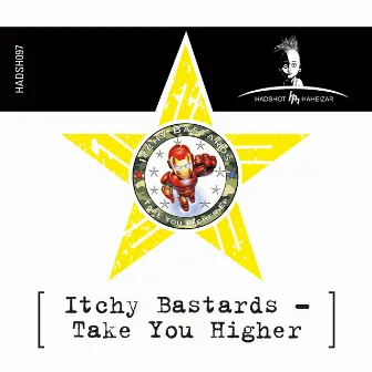 Take You Higher by Itchy Bastards