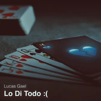 Lo Di Todo): by Lucas Gael