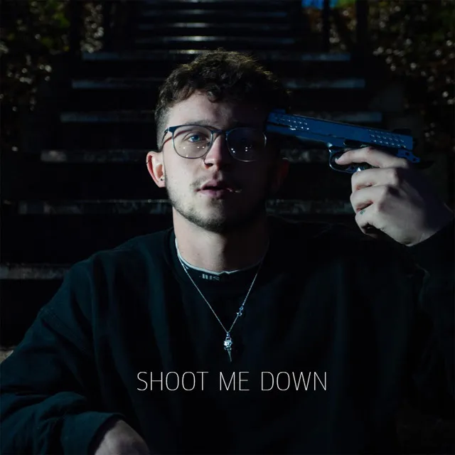 Shoot Me Down