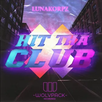 HIT THA CLUB by LunaKorpz