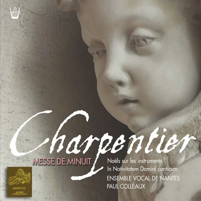 Charpentier : Messe de minuit Noëls pour les instruments In Nativitaem Domini Canticum