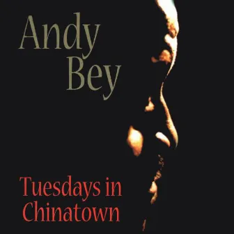 Tuesdays In Chinatown by Andy Bey