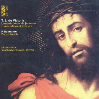 Victoria: Lamentations of Jeremiah – Ruimonte: De profundis by Musica Ficta