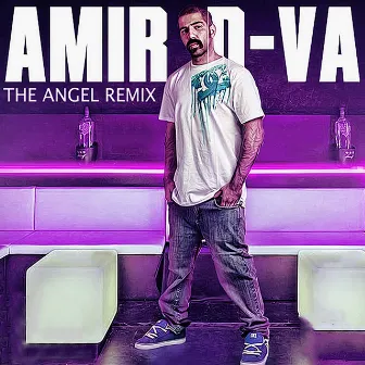 The Angel (The Angel Remix) by Amir D-va