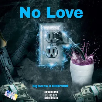 No Love by Big Screw