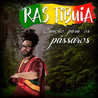 Canção para Os Pássaros by Ras Tibuia